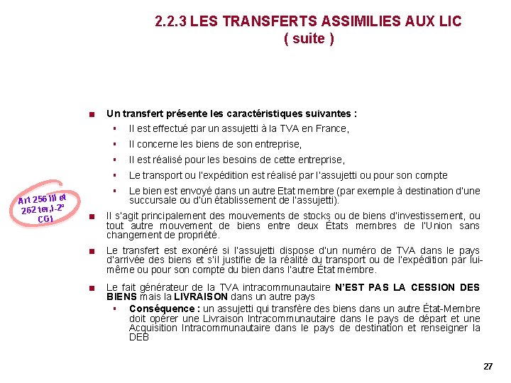2. 2. 3 LES TRANSFERTS ASSIMILIES AUX LIC ( suite ) < Art 256 2. 2. 3 LES TRANSFERTS ASSIMILIES AUX LIC ( suite ) < Art 256