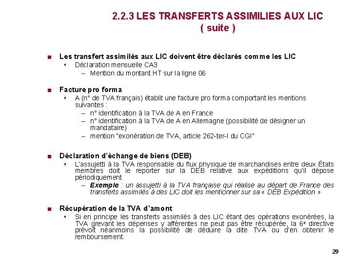 2. 2. 3 LES TRANSFERTS ASSIMILIES AUX LIC ( suite ) < Les transfert 2. 2. 3 LES TRANSFERTS ASSIMILIES AUX LIC ( suite ) < Les transfert