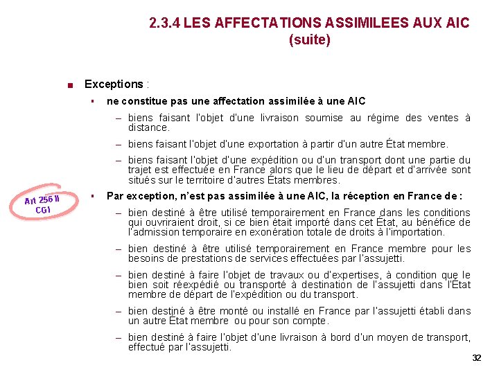 2. 3. 4 LES AFFECTATIONS ASSIMILEES AUX AIC (suite) < Exceptions : § ne 2. 3. 4 LES AFFECTATIONS ASSIMILEES AUX AIC (suite) < Exceptions : § ne