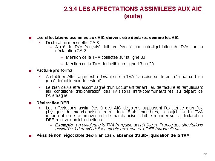 2. 3. 4 LES AFFECTATIONS ASSIMILEES AUX AIC (suite) < Les effectations assimilés aux 2. 3. 4 LES AFFECTATIONS ASSIMILEES AUX AIC (suite) < Les effectations assimilés aux
