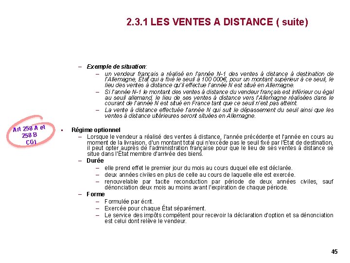 2. 3. 1 LES VENTES A DISTANCE ( suite) – Exemple de situation: – 2. 3. 1 LES VENTES A DISTANCE ( suite) – Exemple de situation: –