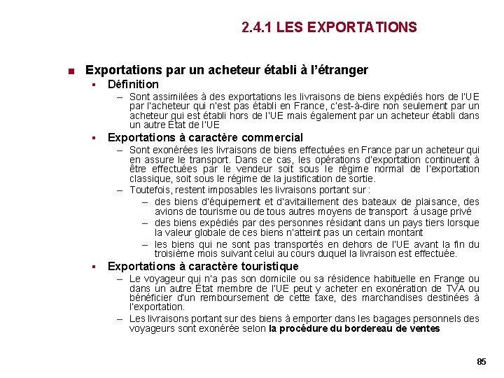 2. 4. 1 LES EXPORTATIONS < Exportations par un acheteur établi à l’étranger § 2. 4. 1 LES EXPORTATIONS < Exportations par un acheteur établi à l’étranger §