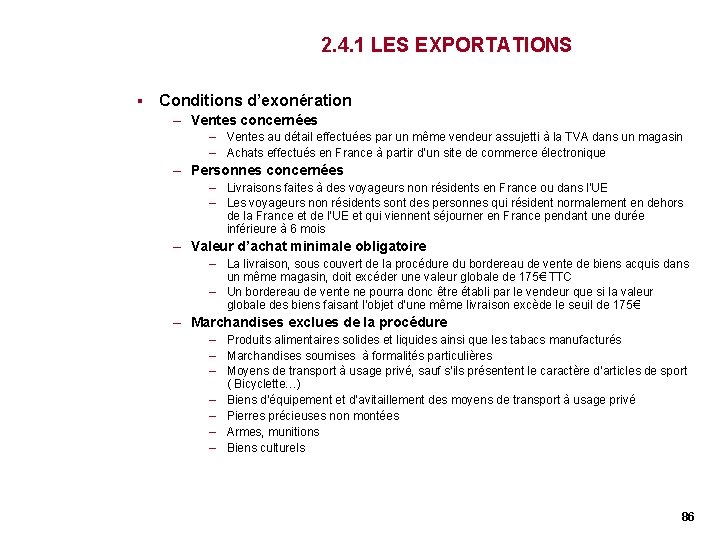 2. 4. 1 LES EXPORTATIONS § Conditions d’exonération – Ventes concernées – Ventes au 2. 4. 1 LES EXPORTATIONS § Conditions d’exonération – Ventes concernées – Ventes au