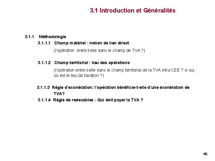3. 1 Introduction et Généralités 3. 1. 1 Méthodologie 3. 1. 1. 1 Champ 3. 1 Introduction et Généralités 3. 1. 1 Méthodologie 3. 1. 1. 1 Champ