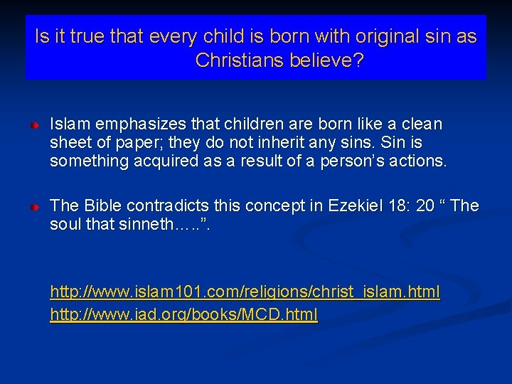 Is it true that every child is born with original sin as Christians believe?
