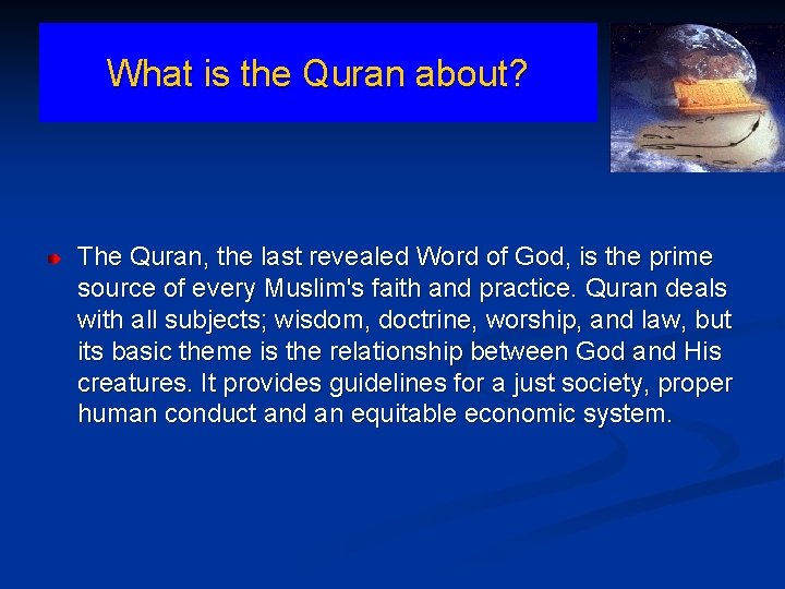 What is the Quran about? The Quran, the last revealed Word of God, is