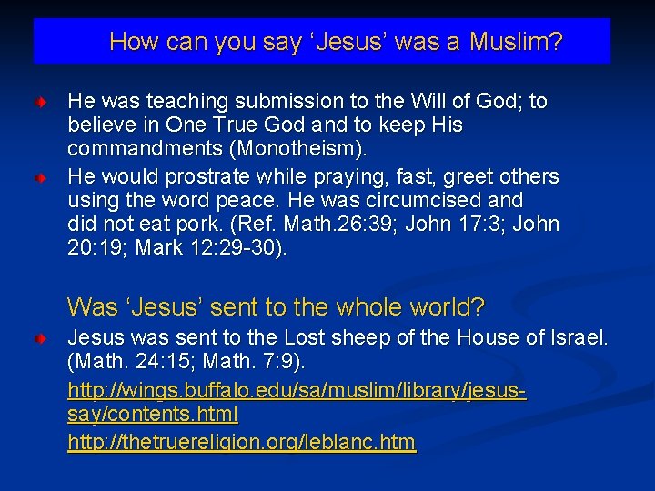  How can you say ‘Jesus’ was a Muslim? He was teaching submission to