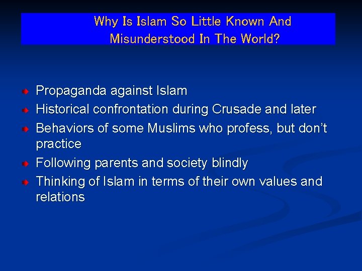 Why Is Islam So Little Known And Misunderstood In The World? Propaganda against Islam