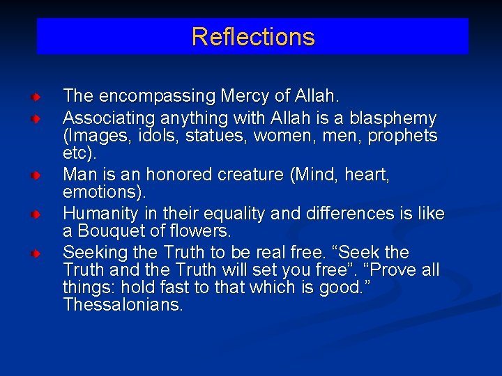 Reflections The encompassing Mercy of Allah. Associating anything with Allah is a blasphemy (Images,