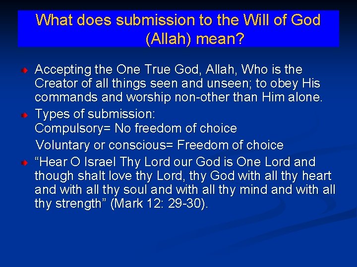 What does submission to the Will of God (Allah) mean? Accepting the One True