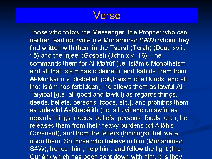 Verse Those who follow the Messenger, the Prophet who can neither read nor write