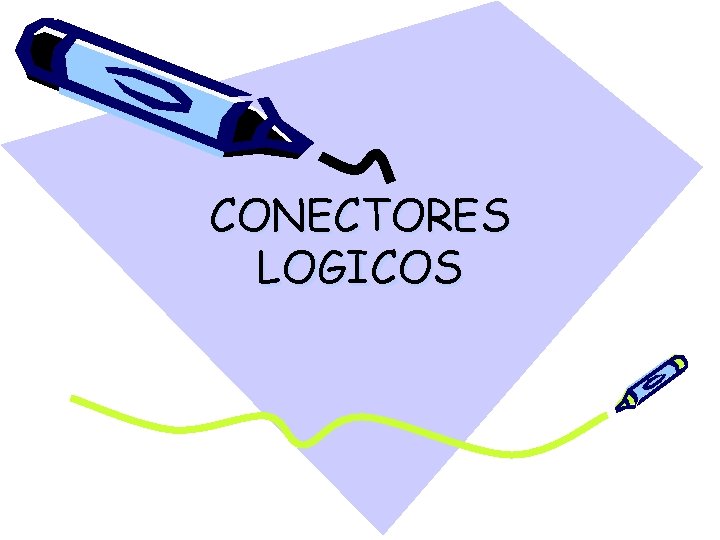 CONECTORES LOGICOS 