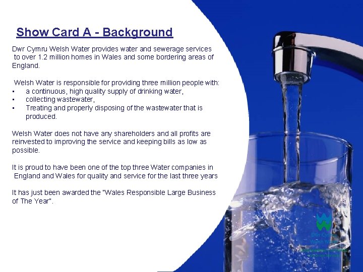 Show Card A - Background Dwr Cymru Welsh Water provides water and sewerage services