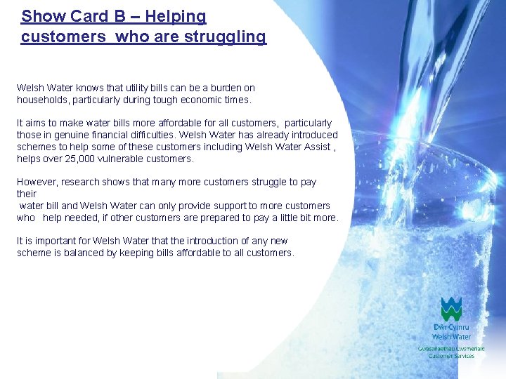 Show Card B – Helping customers who are struggling Welsh Water knows that utility