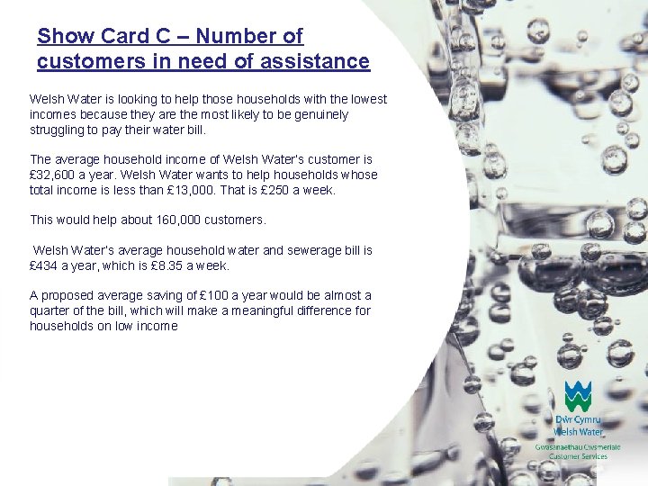 Show Card C – Number of customers in need of assistance Welsh Water is