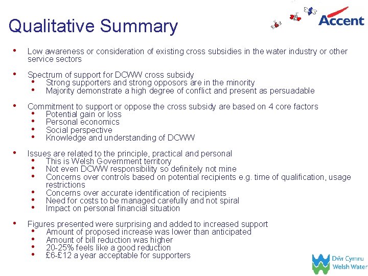 Qualitative Summary • Low awareness or consideration of existing cross subsidies in the water