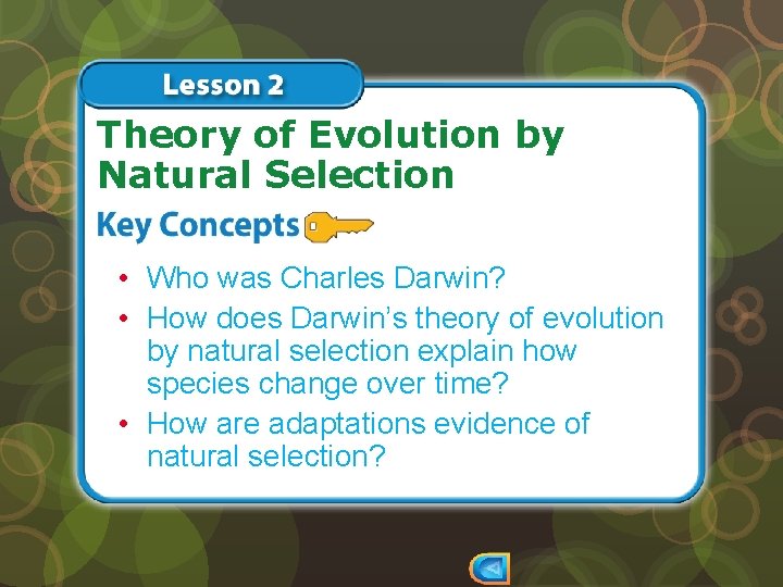 Theory of Evolution by Natural Selection • Who was Charles Darwin? • How does