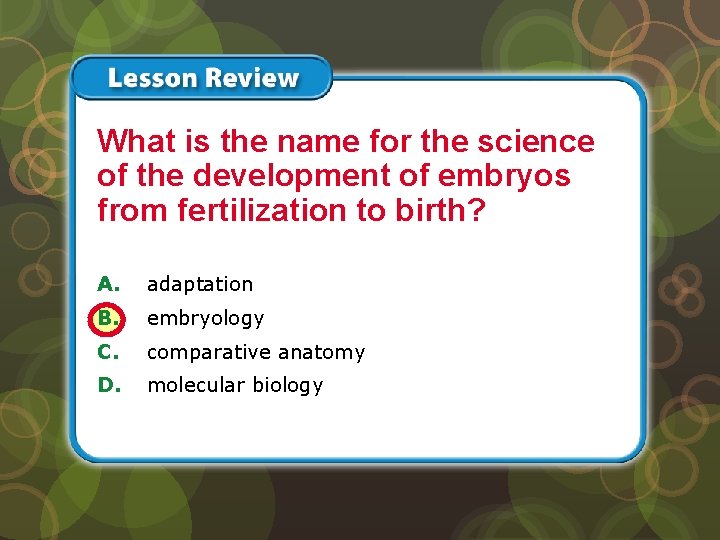 Lesson 3 – LR 2 What is the name for the science of the