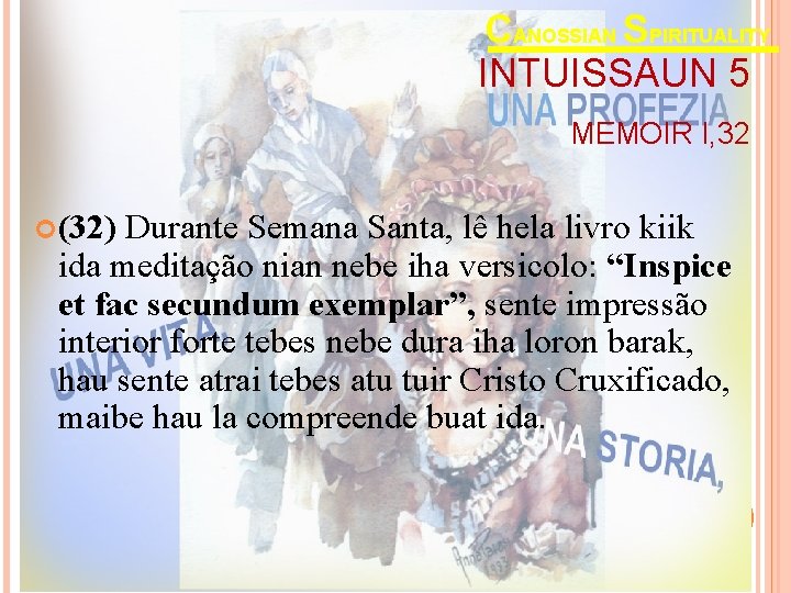 CANOSSIAN SPIRITUALITY INTUISSAUN 5 MEMOIR I, 32 (32) Durante Semana Santa, lê hela livro CANOSSIAN SPIRITUALITY INTUISSAUN 5 MEMOIR I, 32 (32) Durante Semana Santa, lê hela livro