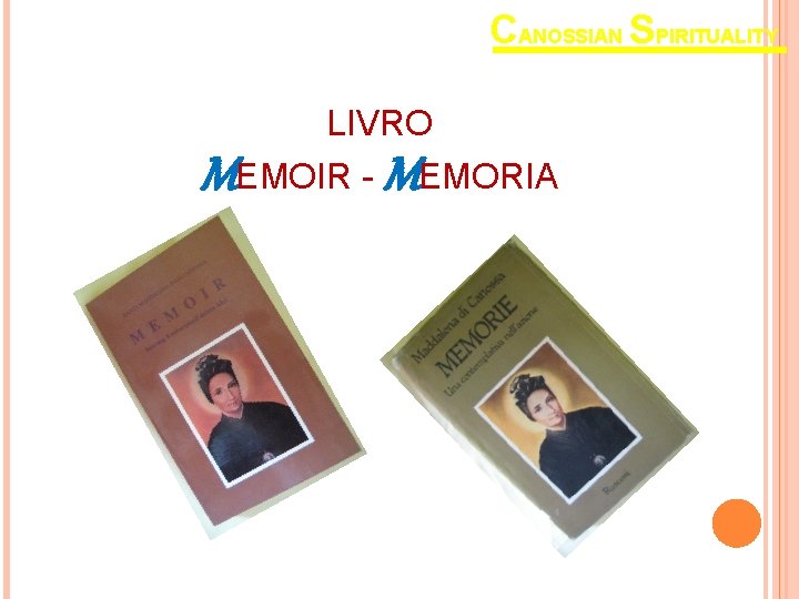 CANOSSIAN SPIRITUALITY M LIVRO EMOIR - EMORIA M CANOSSIAN SPIRITUALITY M LIVRO EMOIR - EMORIA M