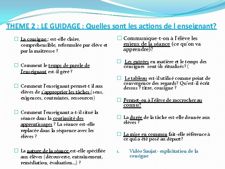 THEME 2 : LE GUIDAGE : Quelles sont les actions de l enseignant? �