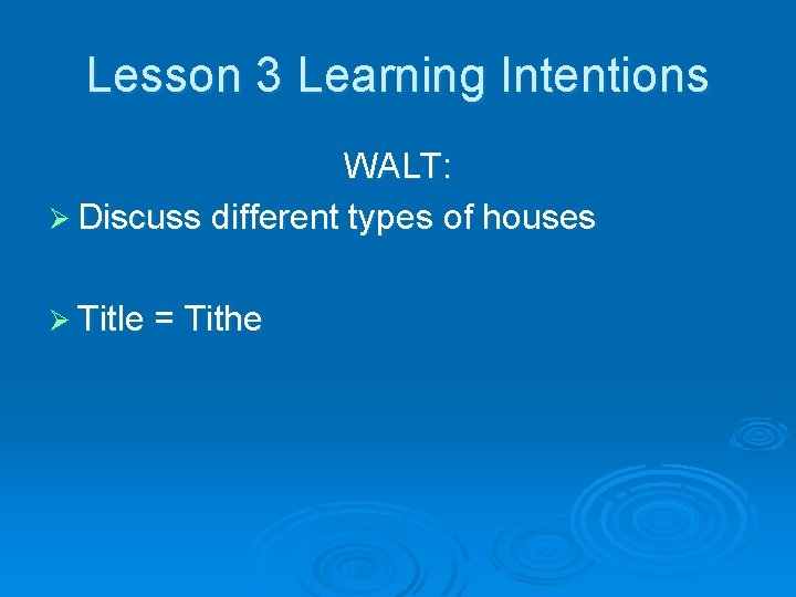 Lesson 3 Learning Intentions WALT: Ø Discuss different types of houses Ø Title =