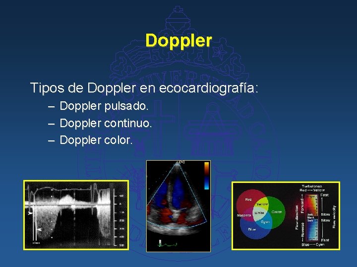 Doppler Tipos de Doppler en ecocardiografía: – – – Doppler pulsado. Doppler continuo. Doppler