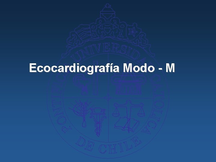Ecocardiografía Modo - M 