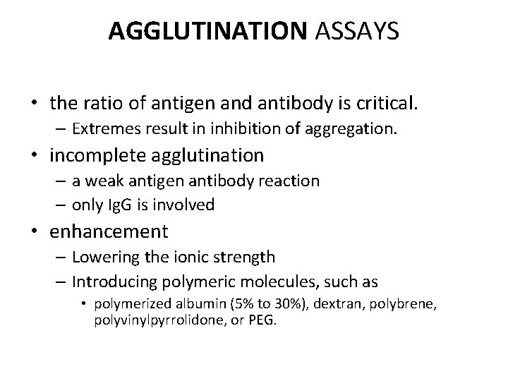 AGGLUTINATION ASSAYS • the ratio of antigen and antibody is critical. – Extremes result