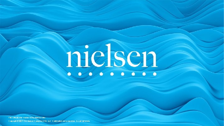 This artwork was created using Nielsen data. Copyright © 2017 The Nielsen Company (US),