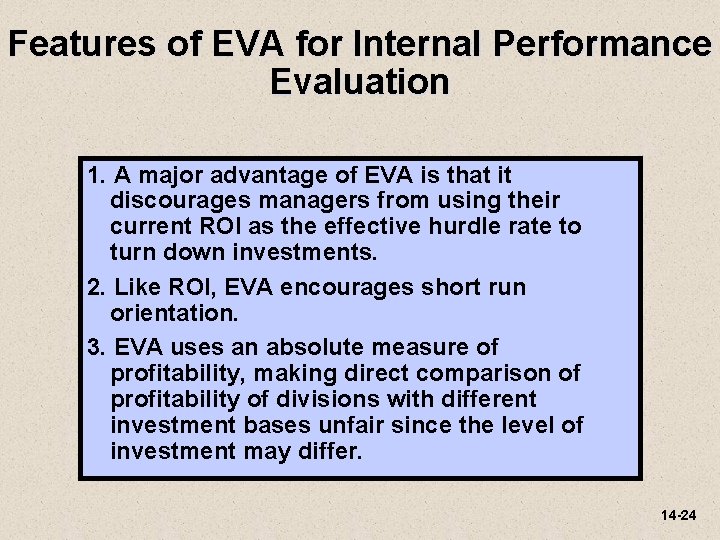 Features of EVA for Internal Performance Evaluation 1. A major advantage of EVA is