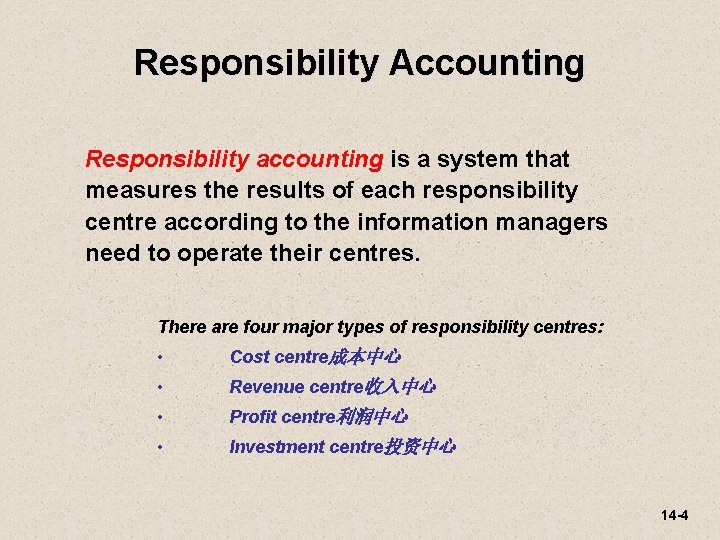 Responsibility Accounting Responsibility accounting is a system that measures the results of each responsibility