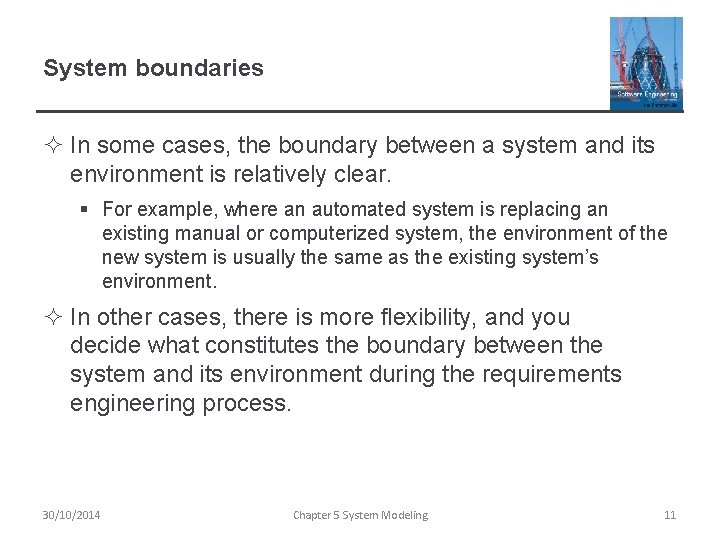 System boundaries ² In some cases, the boundary between a system and its environment