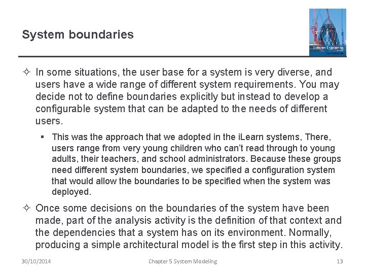 System boundaries ² In some situations, the user base for a system is very