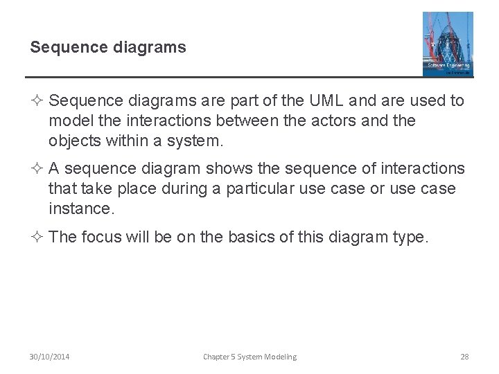 Sequence diagrams ² Sequence diagrams are part of the UML and are used to