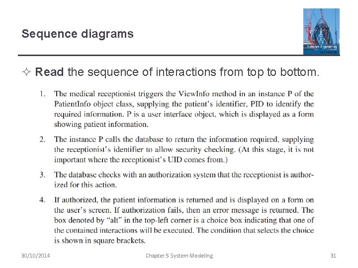 Sequence diagrams ² Read the sequence of interactions from top to bottom. 30/10/2014 Chapter