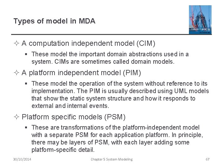 Types of model in MDA ² A computation independent model (CIM) § These model