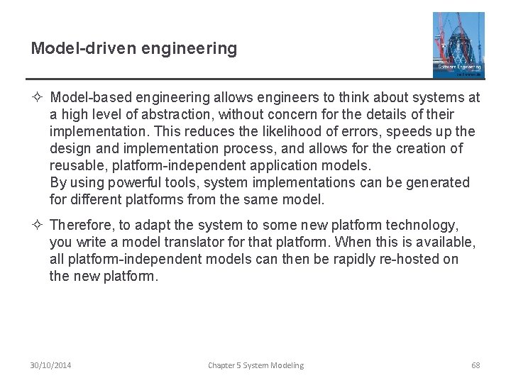 Model-driven engineering ² Model-based engineering allows engineers to think about systems at a high