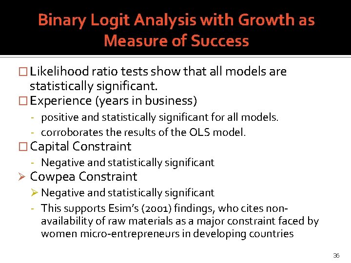 Binary Logit Analysis with Growth as Measure of Success � Likelihood ratio tests show