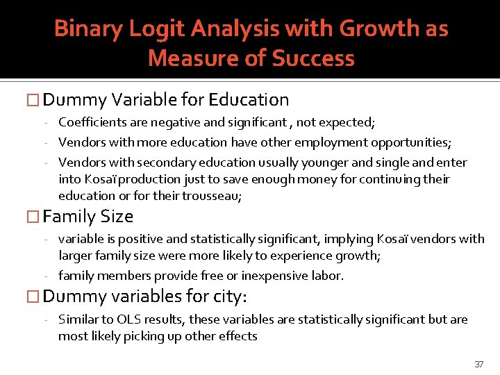 Binary Logit Analysis with Growth as Measure of Success � Dummy Variable for Education