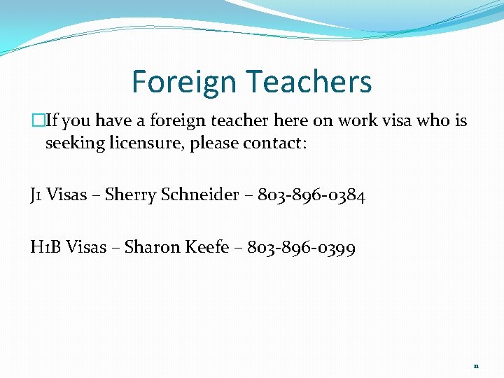 Foreign Teachers �If you have a foreign teacher here on work visa who is