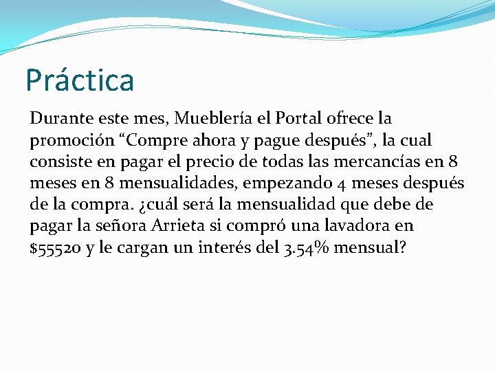 Práctica Durante este mes, Mueblería el Portal ofrece la promoción “Compre ahora y pague Práctica Durante este mes, Mueblería el Portal ofrece la promoción “Compre ahora y pague