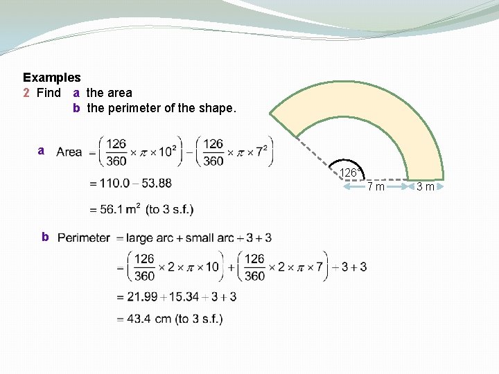 Examples 2 Find a the area b the perimeter of the shape. a 126°