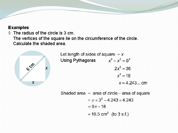 Examples 5 The radius of the circle is 3 cm. The vertices of the