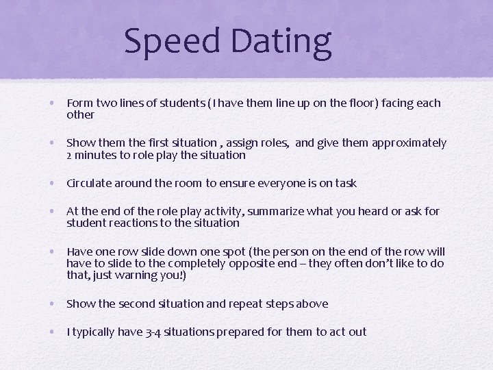 Speed Dating • Form two lines of students (I have them line up on