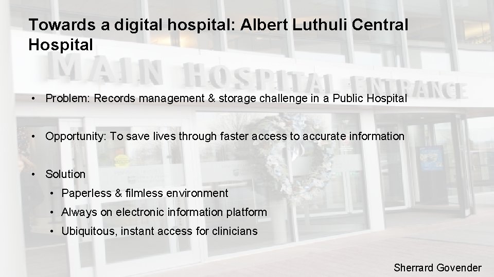 Towards a digital hospital: Albert Luthuli Central Hospital • Problem: Records management & storage