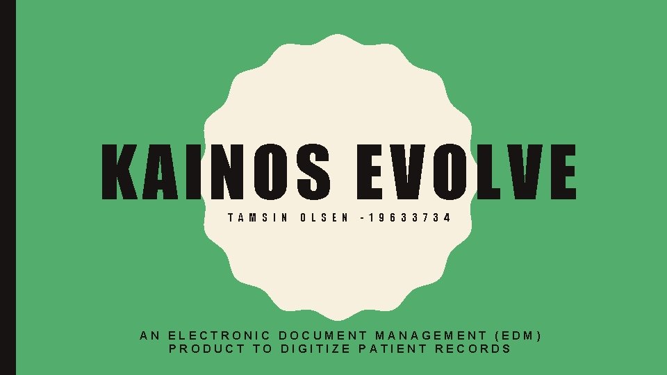 KAINOS EVOLVE T A M S I N O L S E N -