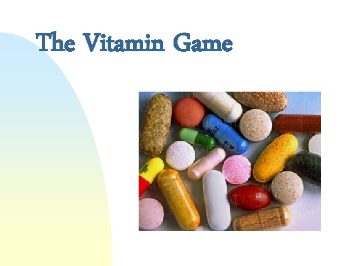 The Vitamin Game The Vitamin Game