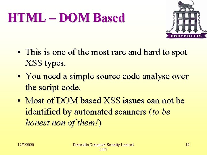 HTML – DOM Based • This is one of the most rare and hard