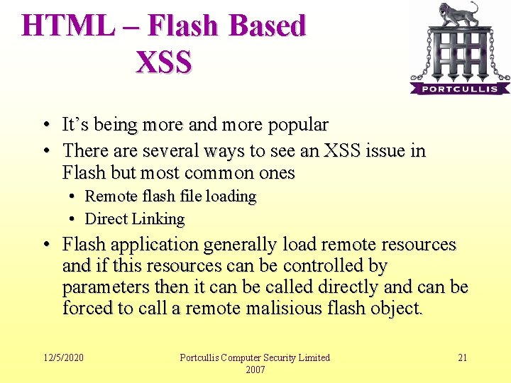 HTML – Flash Based XSS • It’s being more and more popular • There